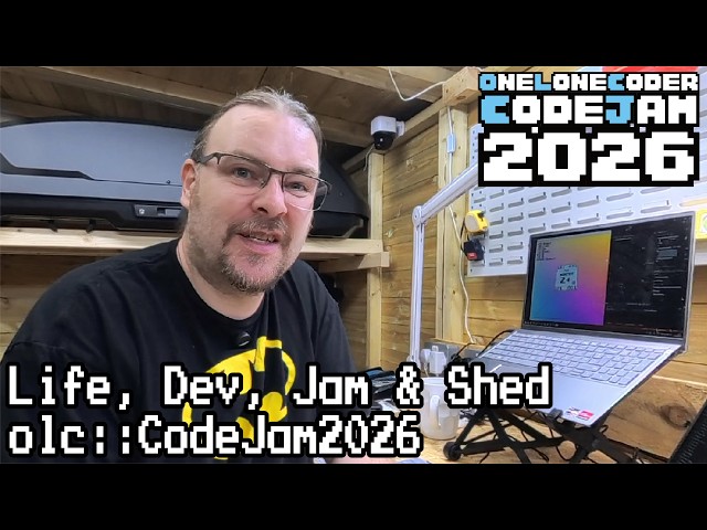 Life, Dev, Jam & Shed