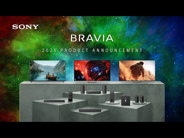 New BRAVIA Product Announcement 2026 - The Future of COLOUR and SOUND is Here | Sony Official
