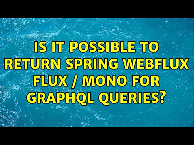 Is it possible to return spring webflux Flux＜T＞ / Mono＜T＞ for Graphql Queries?
