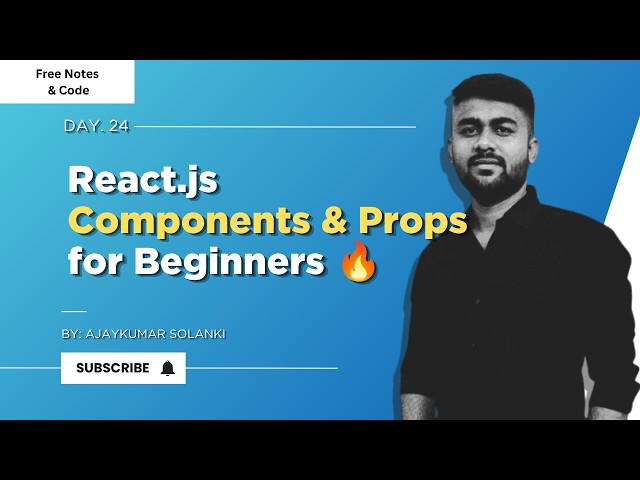 (Day 24) React.js Components & Props for Beginners 🔥| React.js Tutorial in Hindi