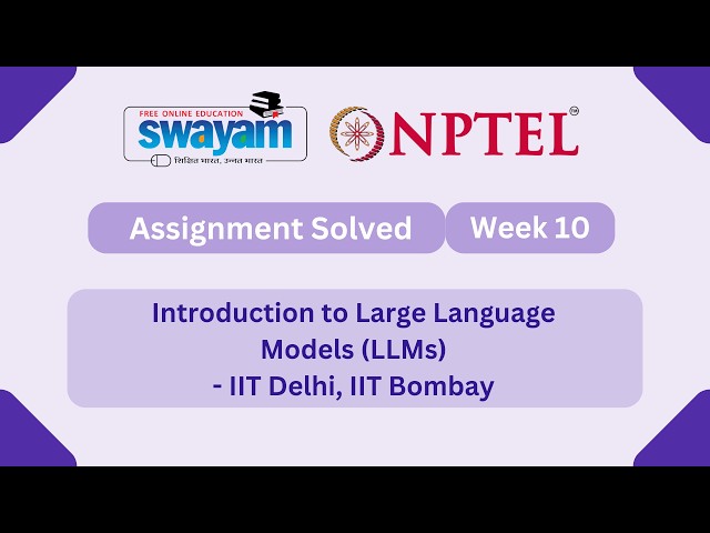 Introduction to Large Language Models (LLMs) Week 10 | NPTEL ANSWERS 2026 #nptel2026 #myswayam