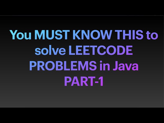 Master Java Collections:  Unlock Insane Problem Solving Skills with These MUST KNOW Methods - Part 1