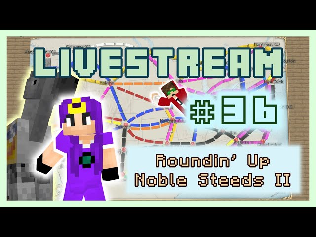 Roundin' Up Noble Steeds II | CJ's Live Stream #36
