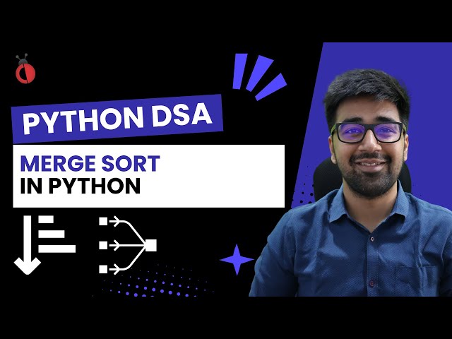 DSA in Python Course - Merge Sort in Python - Part 22 [Hindi] | Code & Debug