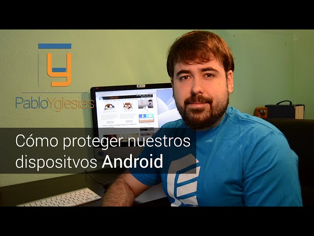 How to protect our Android devices - Security in 2 Minutes EP 7