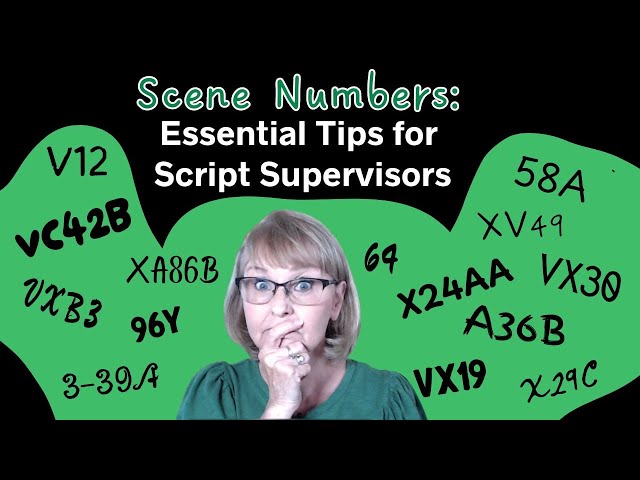 Scene Numbers: Essential tips for Script Supervisor
