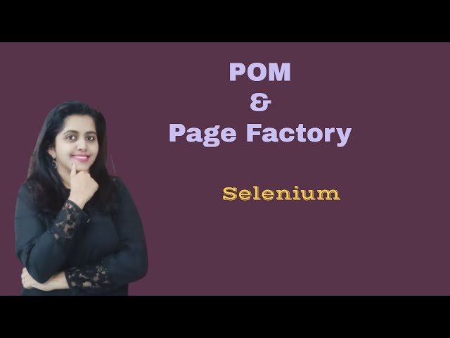 Selenium-Part8: Page Object Model(POM) & Page Factory