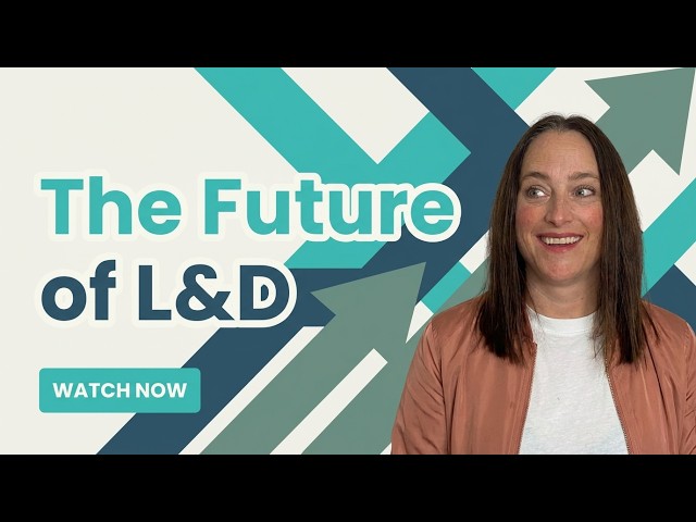 Learning and Development 2026 & Beyond