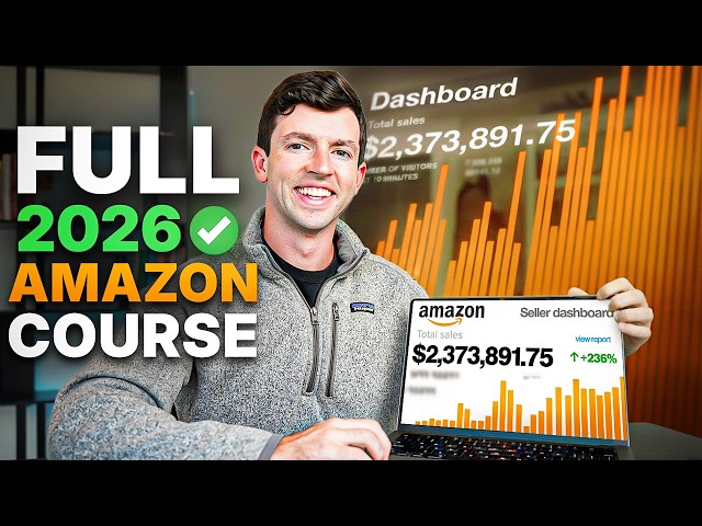 FREE 8 Hour Amazon FBA Course For Beginners | Complete A-Z Blueprint (2026)