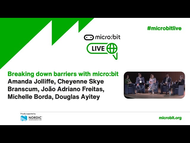 Breaking down barriers with micro:bit | micro:bit Live Global 2026