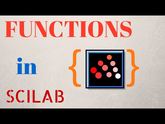 Functions in Scilab [TUTORIAL]