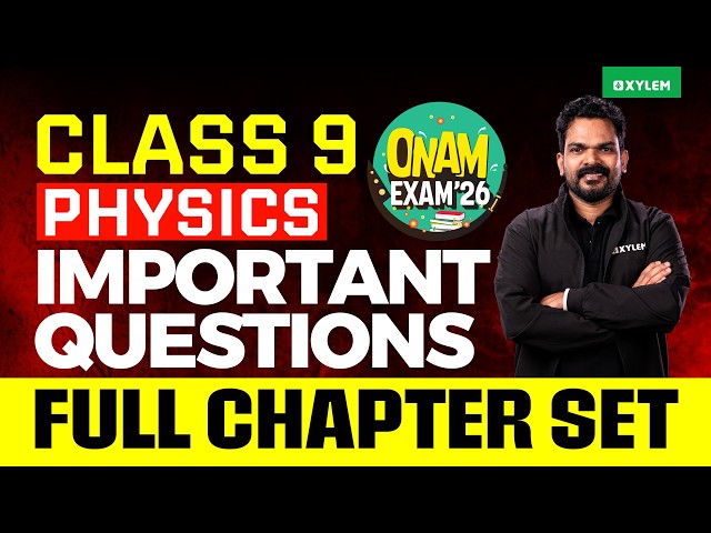Class 9 Physics | Onam Exam 2026: IMPORTANT QUESTIONS: FULL CHAPTER SET!