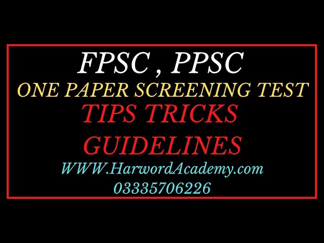 Tips and Tricks to Top FPSC, PPSC, NTS One Paper (Best Guidelines for Aspirants having Short Time)