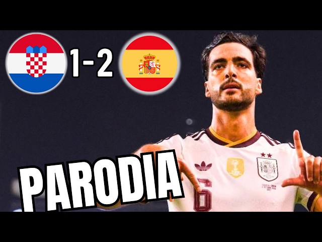 Canción Croacia vs España 1-2 (Parodia)