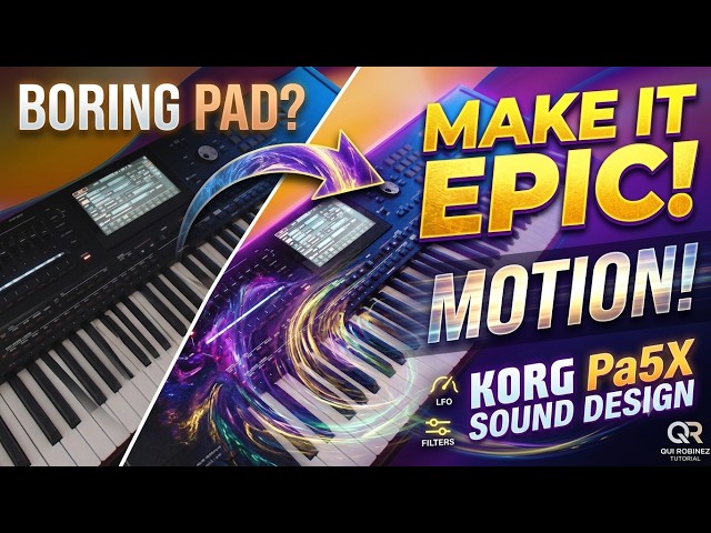 Transform Any Boring Pad into an Epic Motion Sound | Korg Pa5X Sound Design Tutorial