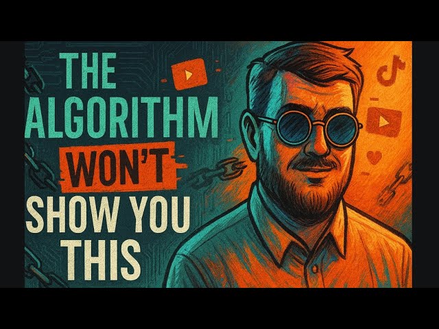 The Algorithm Won’t Show You This 