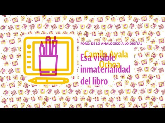 Foros: de lo analógico a lo digital | Esa visible inmaterialidad del libro