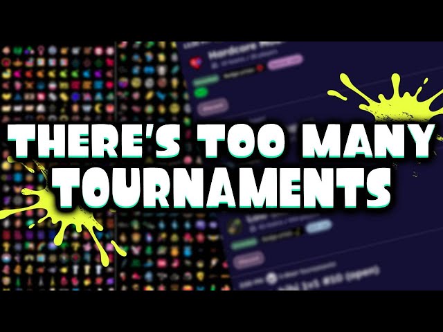 There's TOO MANY Tournaments in Splatoon 3