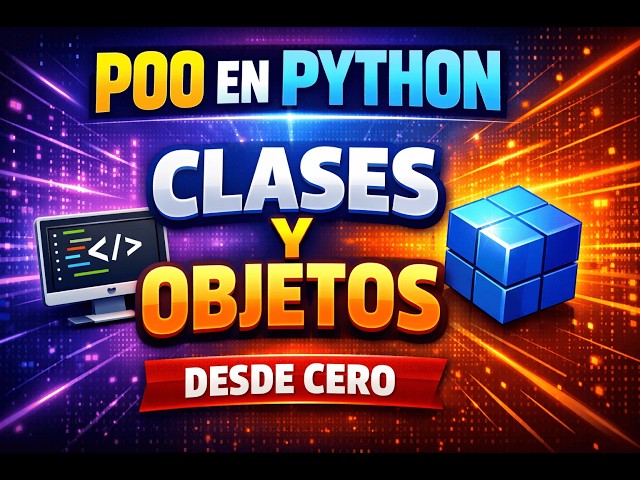 POO en Python desde Cero | Qué es una clase y cómo instanciarla