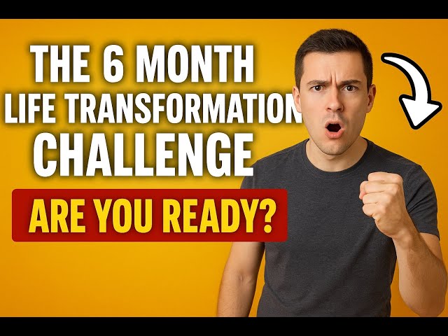 The 6 Month Life Transformation Challenge - Success Plan
