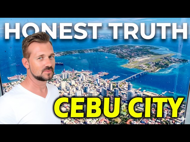 My Honest Truth About Cebu City Philippines