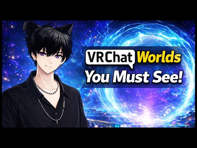 VRChat Worlds You Must See In 2026