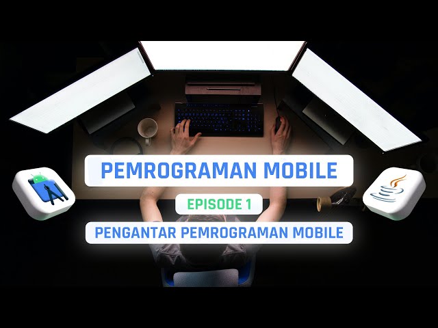 #1 Pengantar Pemrograman Mobile
