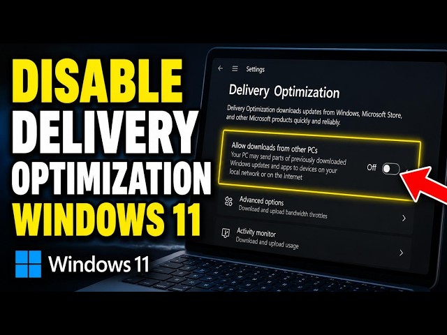 How to disable Delivery Optimization in Windows 11 - Detailed Guide