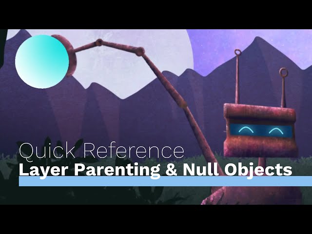 Layer Parenting & Null Objects - Quick Reference - Alight Motion