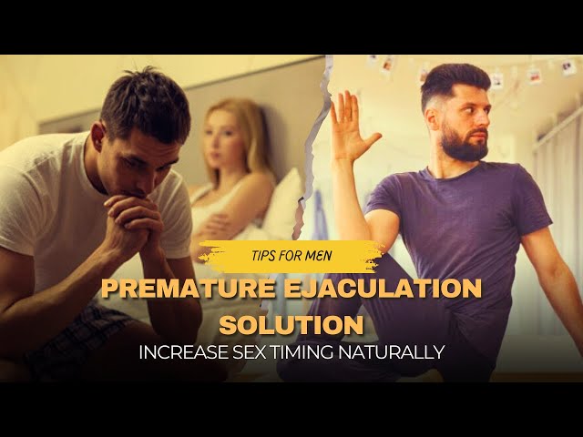 Premature Ejaculation Solution | Increase Sex Timing Naturally | Tips for Men || DR. Naheed Arshad