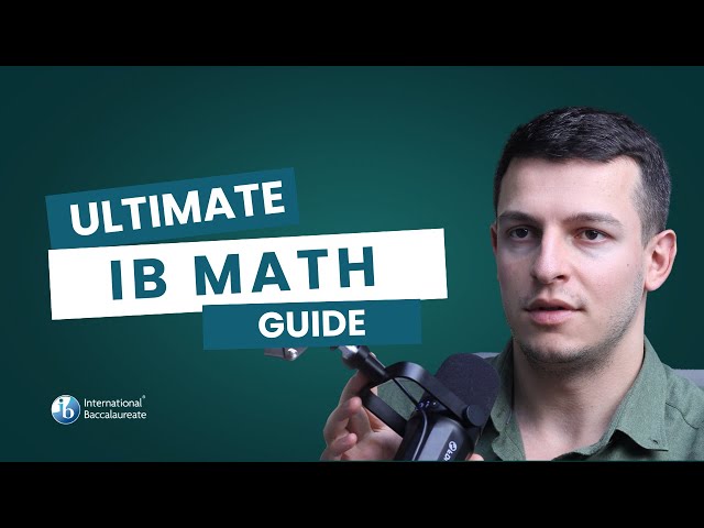 Ultimate IB Math Guide | Everything You Need to Know for IB DP Math