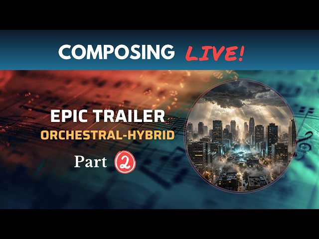 Dark Epic Trailer (part 2) | Composing Live!