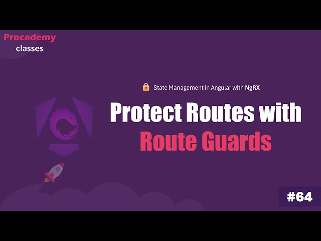 Angular Route Guards: Protect Routes with CanActivate & NgRx (Firebase Auth) | NgRx Course #64