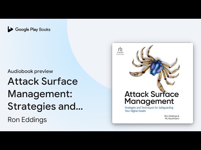 Attack Surface Management: Strategies and… by Ron Eddings · Audiobook preview