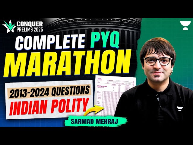 Indian Polity: All PYQ’s Explained in One Shot | UPSC Prelims 2013-2024 Q’s Solved | Sarmad Mehraj