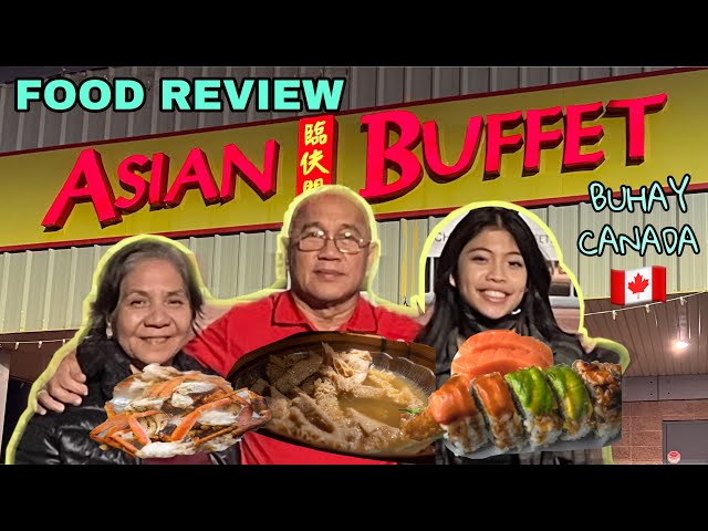 FOOD REVIEW: ASIAN BUFFET CALGARY ALBERTA CANADA || PINOY MUKBANG || PINOY OFW