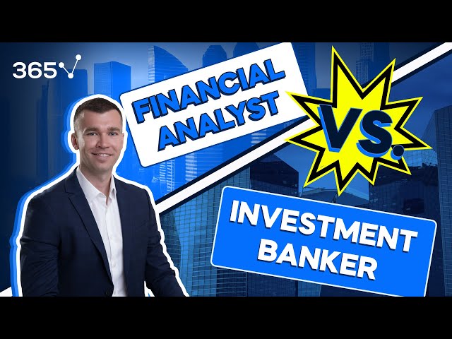Financial Analyst vs Investment Banker: Which One Is Right for You?