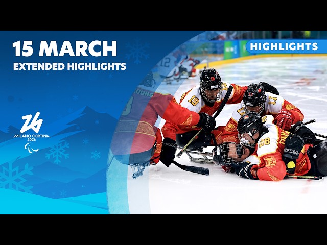Extended Highlights – 15 March ✨ | Milano Cortina 2026 Paralympic Winter Games ❄️