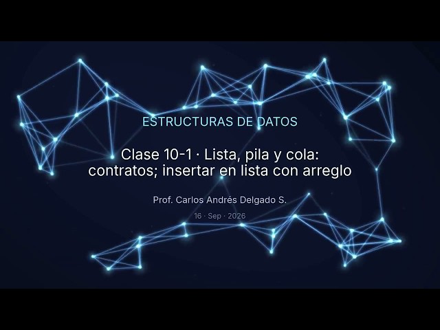 Data Structures PUJ 2026-II C10-1 List, stack, and queue: contracts; insert in list with array