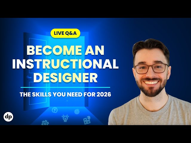 How to Become an Instructional Designer in 2026 | Live Workshop and Q&A