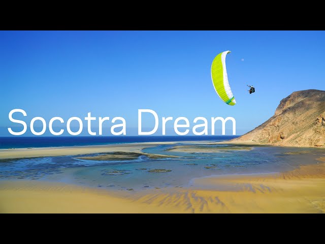 Socotra Dream – Return to Paraglider’s Paradise