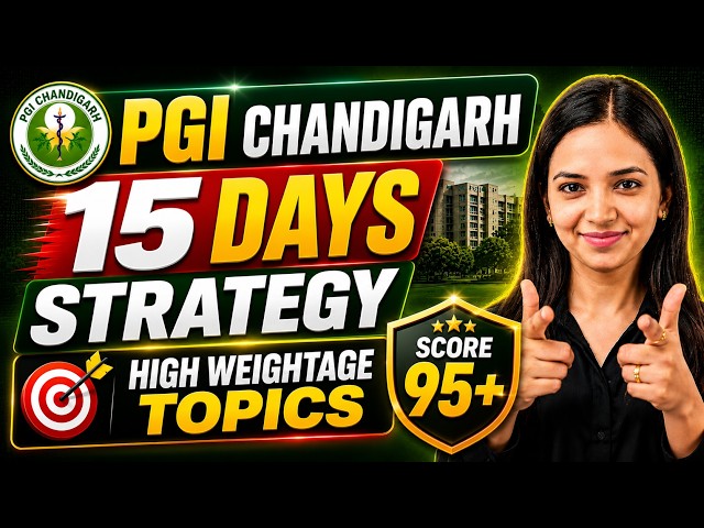 😱 PGI Chandigarh 2026: Last 15 Days Strategy 🔥 Bas Ye Karlo, 95+ Score Target!