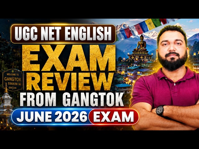 UGC NET English June 2026 Exam Review from Gangtok Part -1