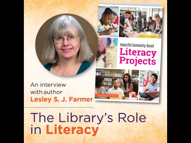 The Library's Role in Literacy, with author Dr. Lesley S.J. Farmer