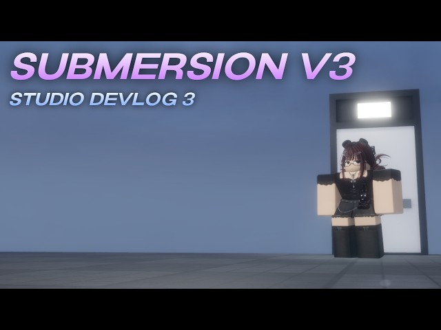 Submersion Devlog V3 | Roblox Studio