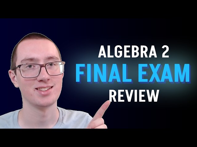 The Complete Study Guide for Algebra 2 Final Exams!