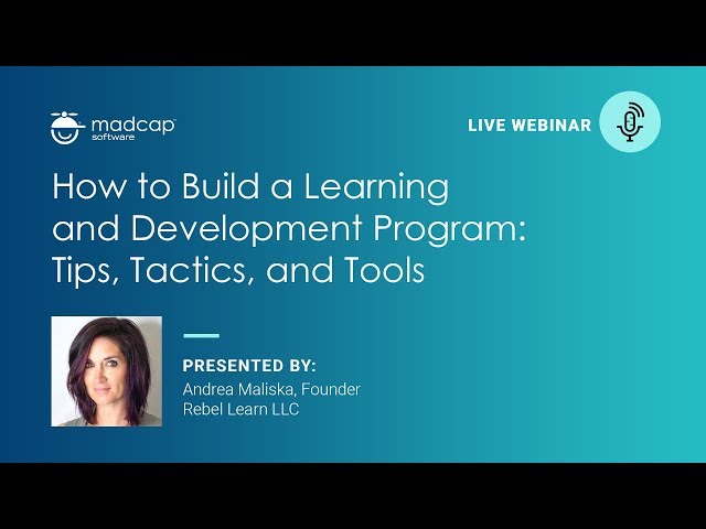 How to Build a Learning and Development Program: Tips, Tactics, and Tools