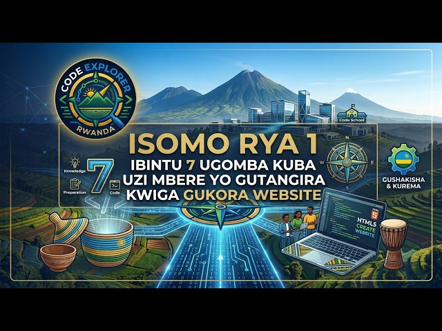 ISOMO RYA 1 | Ibintu 7 Ugomba Kumenya Mbere yo Gutangira Kwiga Gukora Website