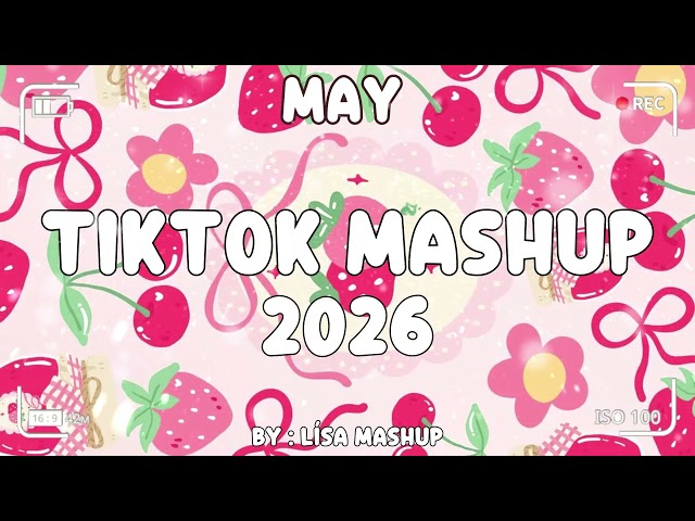 Tiktok Mashup May 💙💛💖2026💖💙💛 (Not Clean ) - If you know These Songs your a genius! 🧠❤️