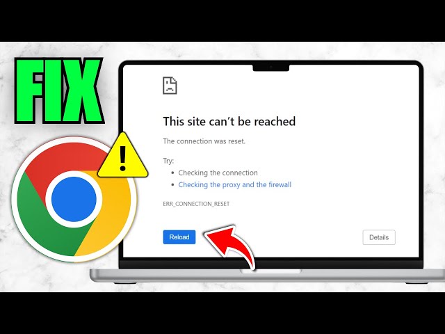 How To Fix "err_connection_reset" Problem In Chrome (Site Can't Be Reached)